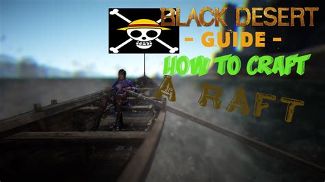 mediah rowboat|Black Desert Online // How To Craft A Raft And Row Boat.